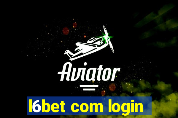 l6bet com login