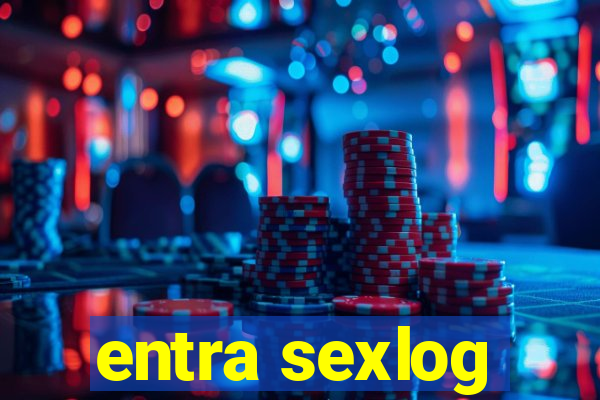 entra sexlog