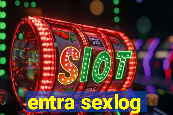 entra sexlog