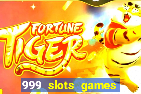 999 slots games download apk