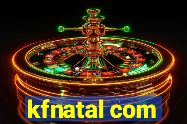 kfnatal com