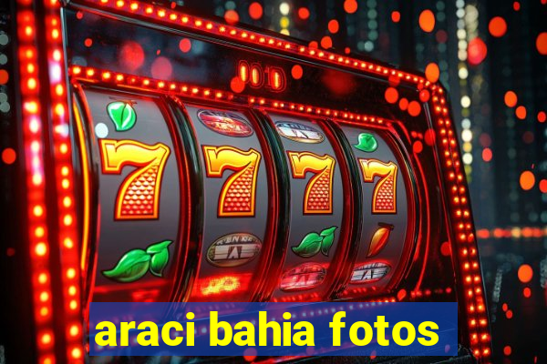 araci bahia fotos