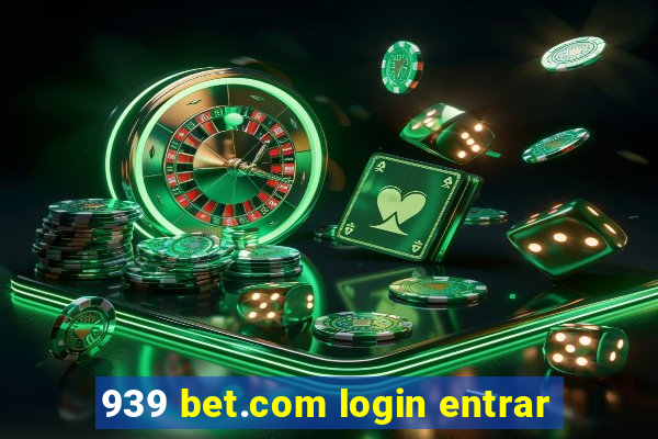 939 bet.com login entrar