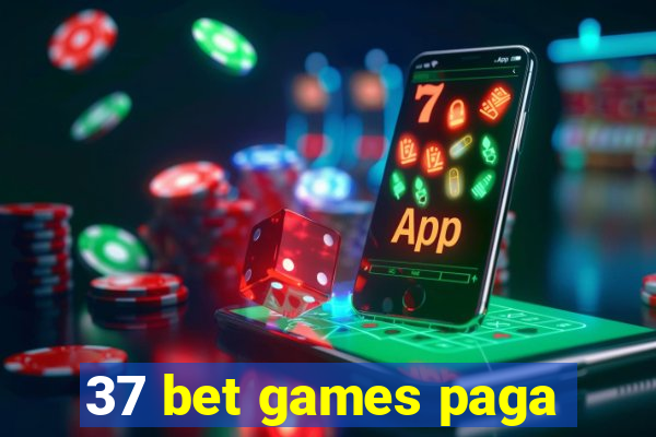 37 bet games paga