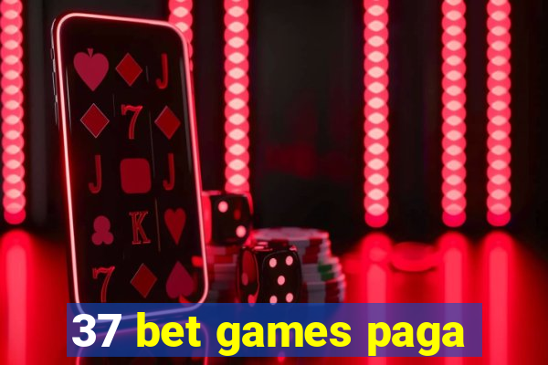 37 bet games paga