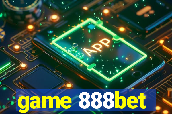 game 888bet