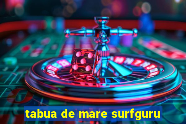 tabua de mare surfguru