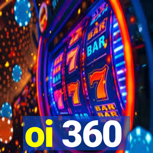 oi 360