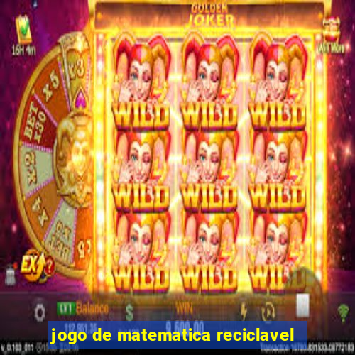 jogo de matematica reciclavel