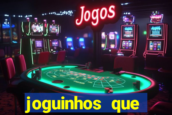 joguinhos que realmente pagam