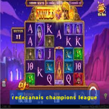 redecanais champions league