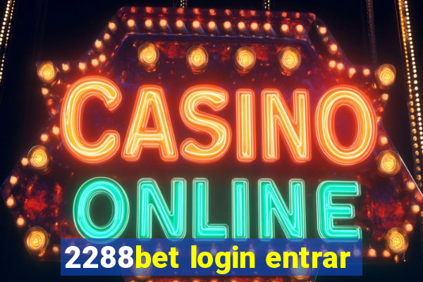 2288bet login entrar