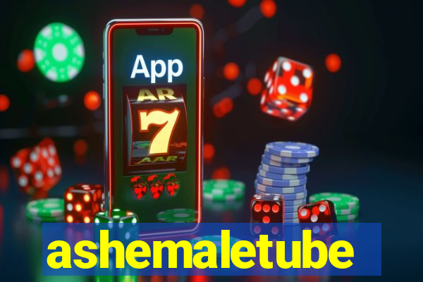 ashemaletube