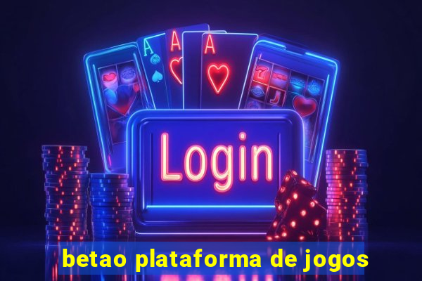 betao plataforma de jogos