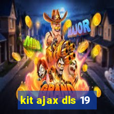 kit ajax dls 19