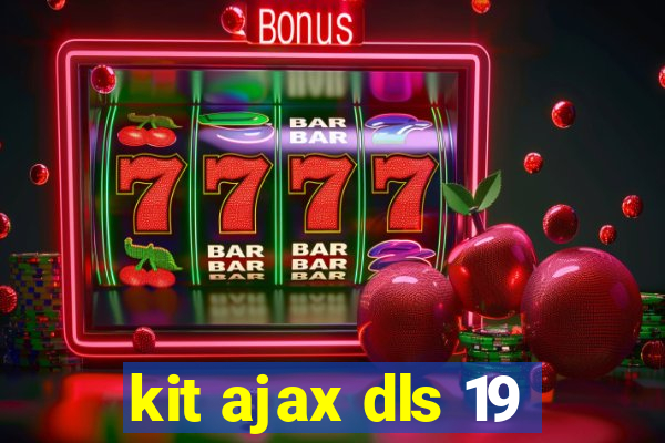 kit ajax dls 19