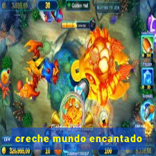 creche mundo encantado