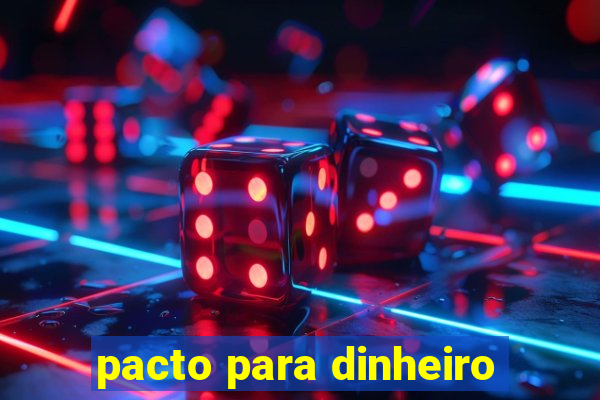 pacto para dinheiro
