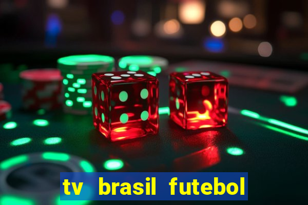 tv brasil futebol da hora