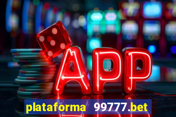 plataforma 99777.bet é confiável