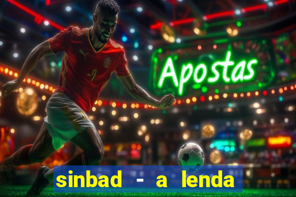 sinbad - a lenda dos sete mares filme completo dublado