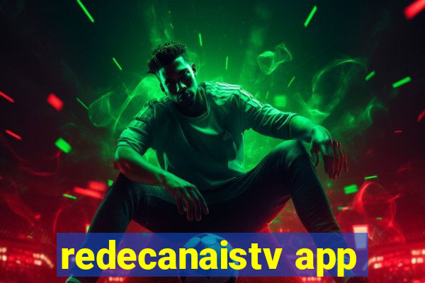 redecanaistv app