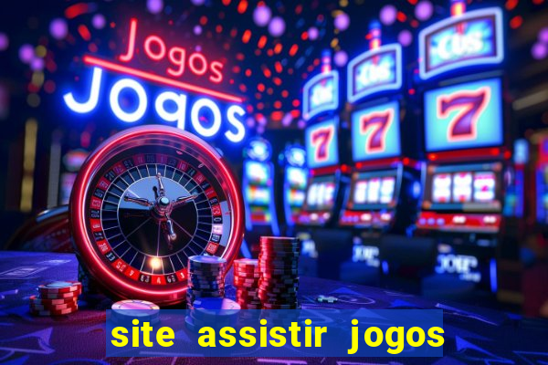 site assistir jogos de futebol