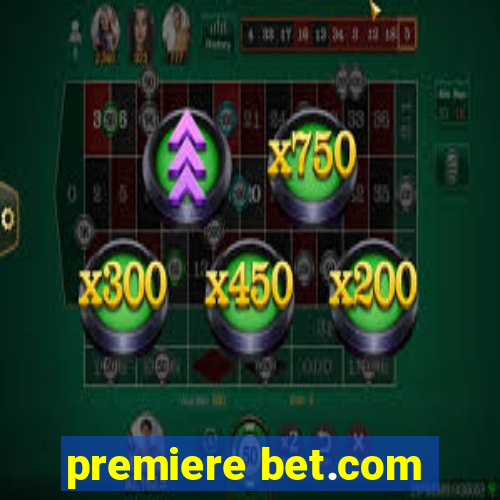premiere bet.com