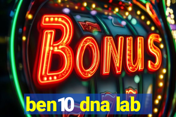 ben10 dna lab