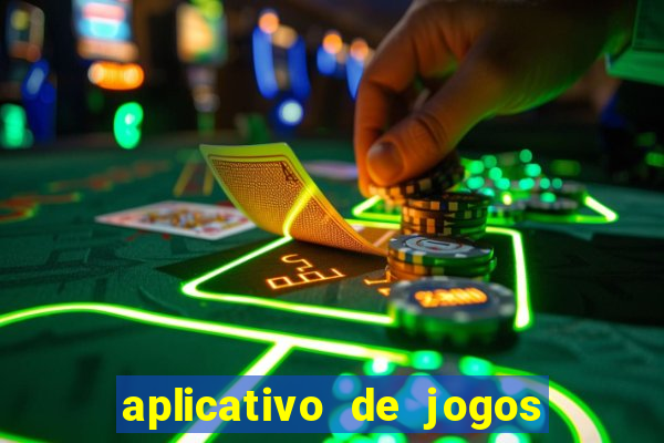 aplicativo de jogos que pagam de verdade