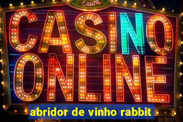 abridor de vinho rabbit