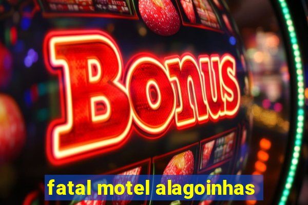 fatal motel alagoinhas