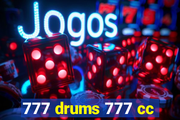 777 drums 777 cc