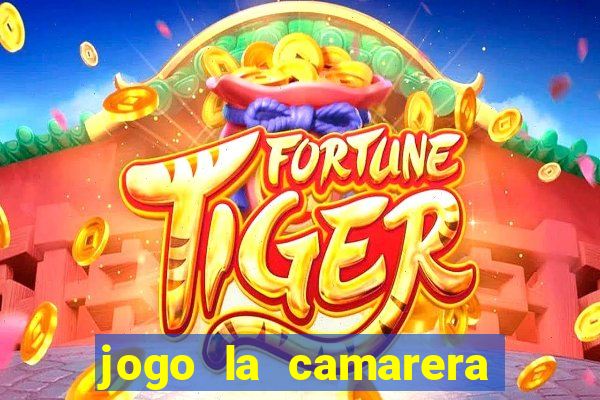 jogo la camarera para celular