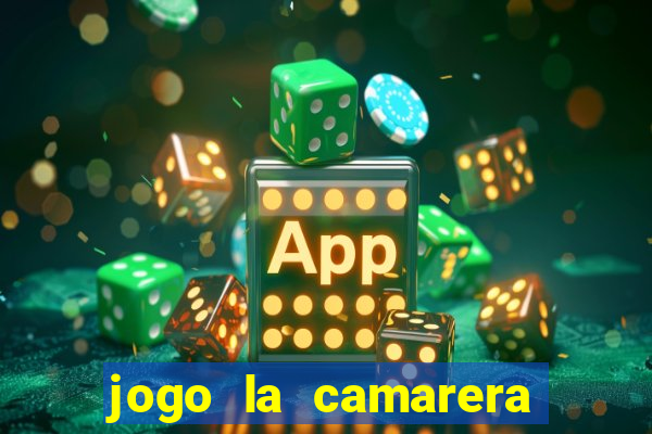 jogo la camarera para celular