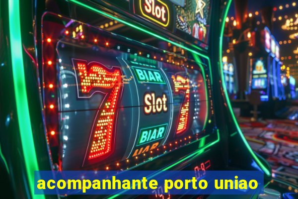 acompanhante porto uniao