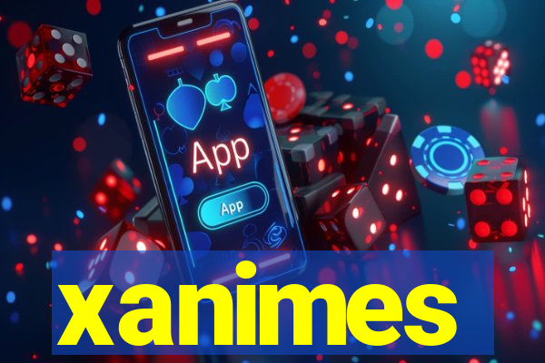 xanimes