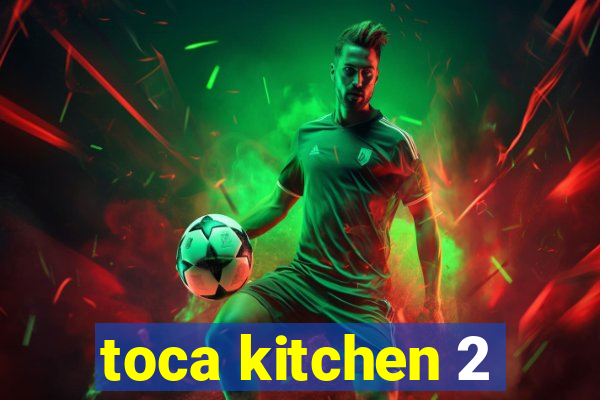 toca kitchen 2
