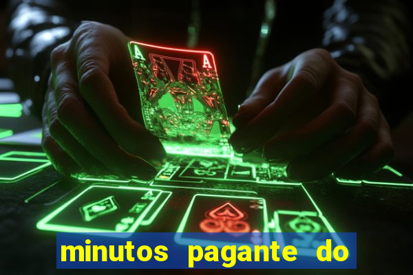 minutos pagante do fortune tiger