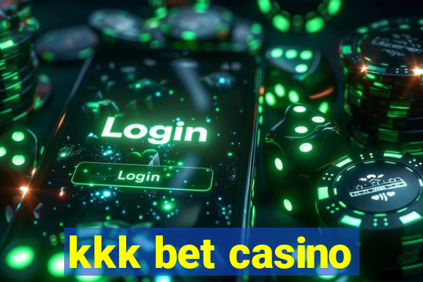 kkk bet casino