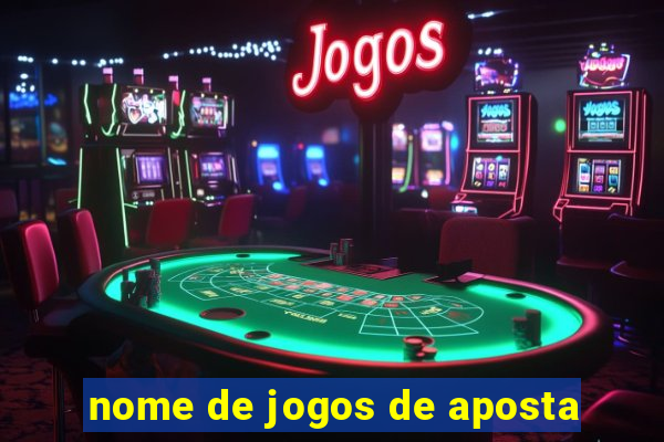 nome de jogos de aposta