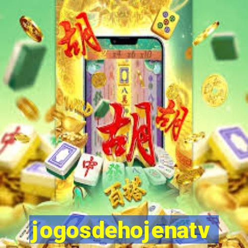 jogosdehojenatv