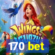 170 bet