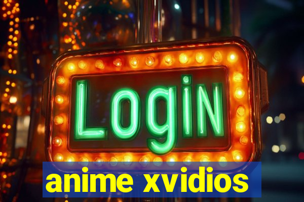 anime xvidios