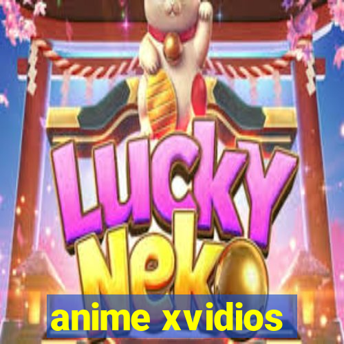 anime xvidios
