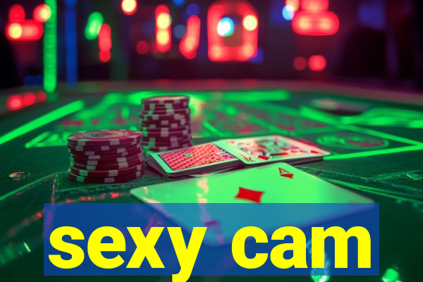sexy cam