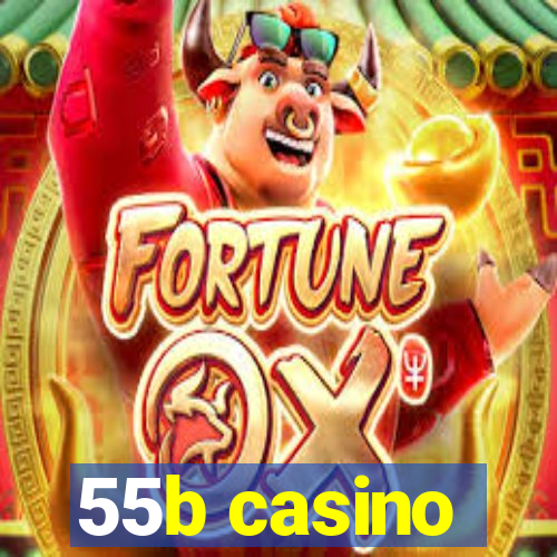 55b casino