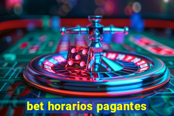 bet horarios pagantes