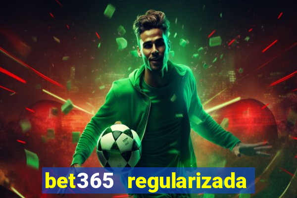 bet365 regularizada no brasil
