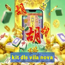 kit dls vila nova
